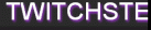 Twitchster