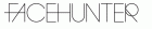 FaceHunter