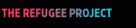 The Refugee Project
