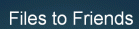 Files To Friends