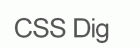 Css Dig
