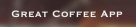 Great Coffee App